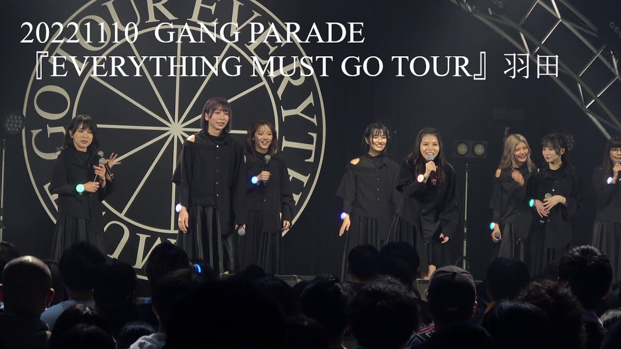 20221110 GANG PARADE(ギャンパレ) 『EVERYTHING MUST GO TOUR』東京 in Zepp Haneda