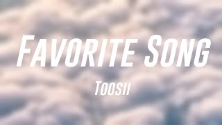 Favorite Song - Toosii (Visualized Lyrics) ?