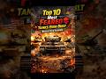 Top 10 Most Feared Tanks Ever Built #shorts #top10 #tank #modernwarfare #militarypower #defense