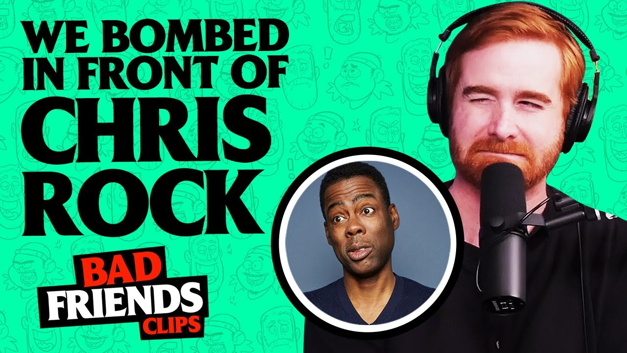 What It Feels Like to Bomb in Front of Chris Rock | Bad Friends Clips