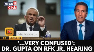 RFK Jr Hearing Row: CNN Chief Medical Corresp. Mr. Gupta Decodes RFK Vaccine Claims | 4K