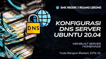 Part 3 Konfigurasi DNS Server Linux Ubuntu Server 20.04