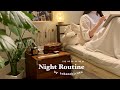 Night Routine｜ How to spend the night pampering myself🌕 7:00pm-0:00am