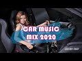 Car music mix 2020