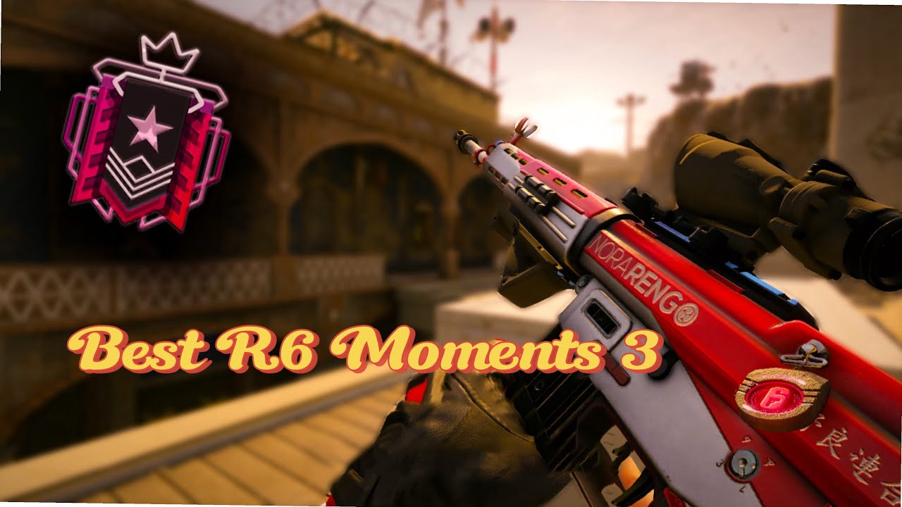 Best R6 Moments 3 - YouTube