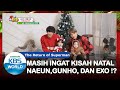 Kisah Natal Naeun,Gunho,dan EXO!? |Nostalgia Superman|SUB INDO|181230 Siaran KBS WORLD TV|