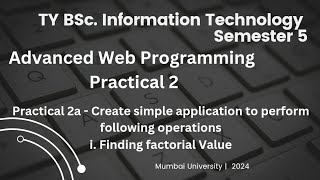 Advanced Web Programming Practical 2 | Practical 2a - i. Factorial Value Wealth