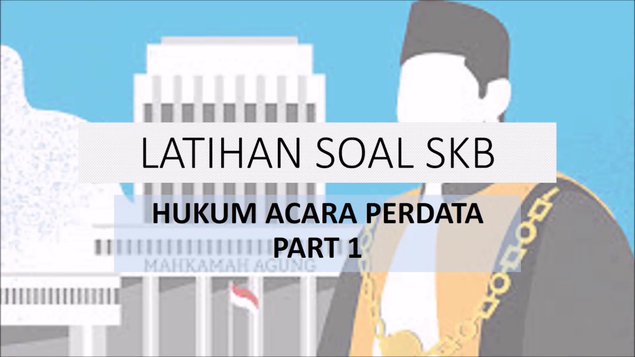  Latihan  Soal  SKB MahkamahAgung Hukum  Acara Perdata  