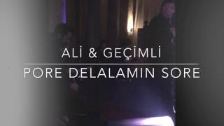 Agire Jiyan Ali & Geçi̇mli̇ Pore Delalamin Sore