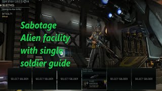 XCOM 2 How to sabotage Alien facility (almost) effortlessly [(obvious) guide]