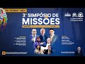 AO VIVO | 3º SIMPÓSIO DE MISSÕES | 25/05/2024 | 3º DIA