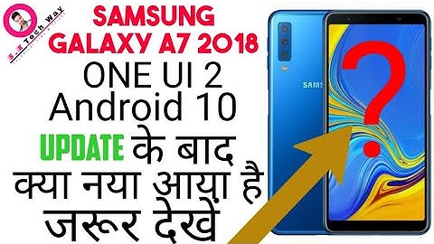 Samsung Galaxy a7 2018 ||After Update One Ui With Android 10 || What