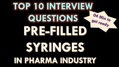 Pre-filled syringes in Pharmaceutical industry l 10 Basic and Important Questions