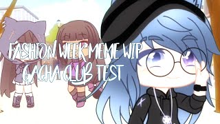 Fashion Week Meme // Wip and Test // Gacha Club