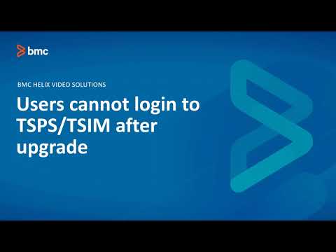 BMC TSOM: How to Resolve Users Unable Login to TSPS TSIM After Upgrade