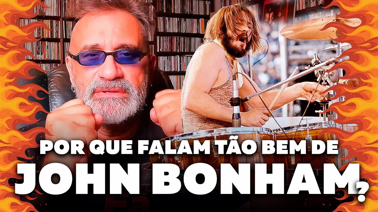 John Bonham - Por Que Falam Tão Bem?