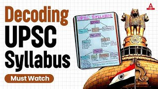 Decoding UPSC Syllabus and Booklist | UPSC 2025 Strategy