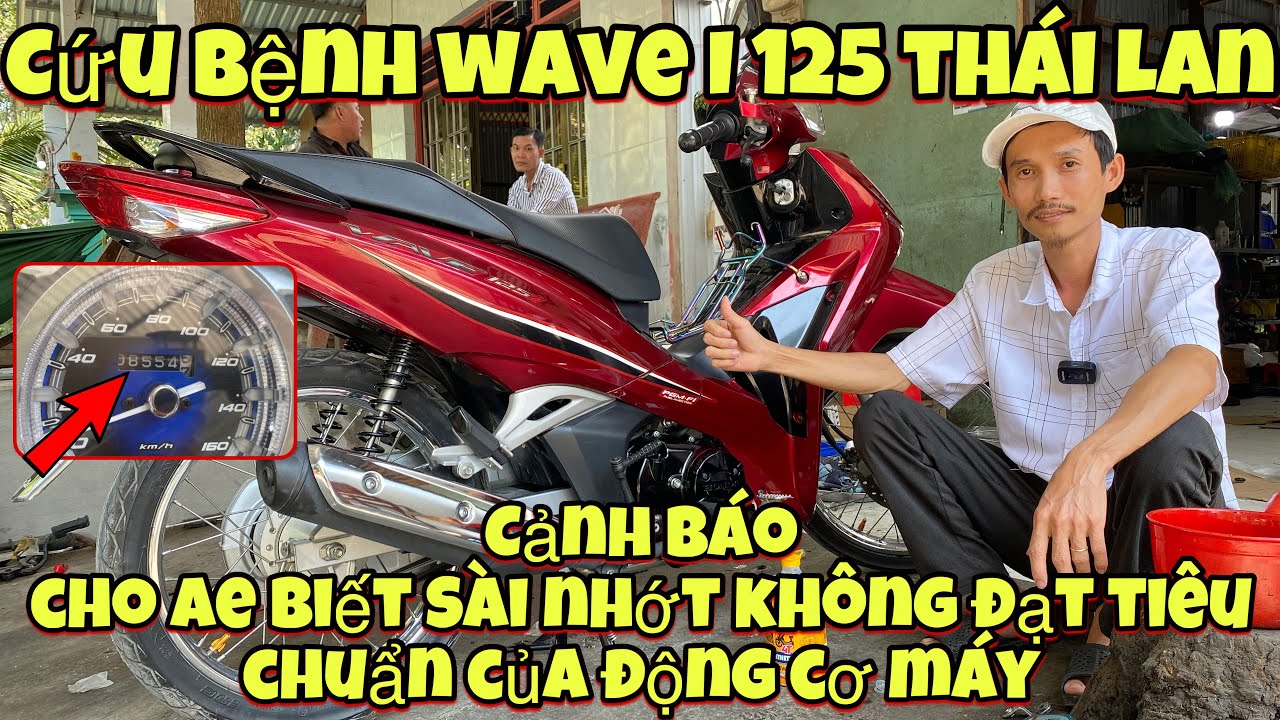 Cứu bệnh wave I 125 thái Lan,cảnh báo cho ae biết sài nhớt không đạt tiêu chuẩn máy-0896622773(Phú)