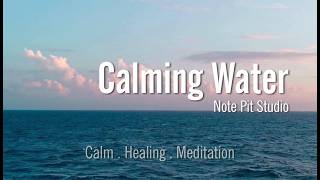Calming Water|15‑Minute Ocean Drift Meditation Music|Relaxation Reading & Quiet Time