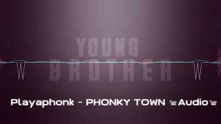 PHONKY TOWN | Audio