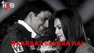 Naaraaz Savera Hai | Sangharsh | DJ Haq | Akshay Kumar | Preity Zinta | Bollywood Remix