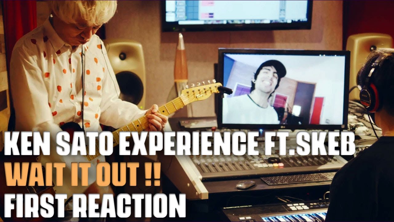 Musician/Producer Reacts to "Wait It Out !!" by Ken Sato Experience ft. SKEB