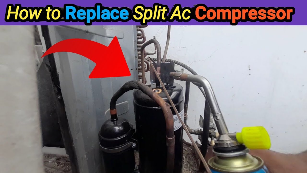 split ac का compressor कैसे बदलें | how to replace ac compressor - YouTube