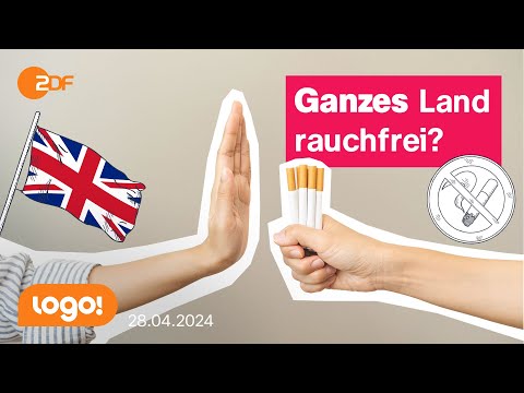 So planen die Briten ihr rauchfreies Land | logo! Nachrichten vom 28.04.2024