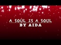 A soul is a soul lyrics   by lp aida
