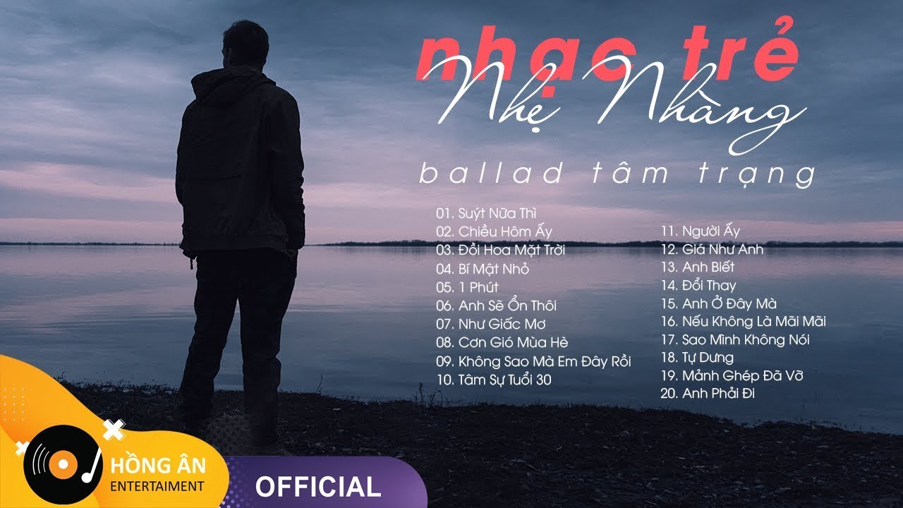 nhac nhe buoi trua New 2022 Nhạc Trẻ Nhẹ Nhàng Sâu Lắng - Những Bản Ballad Nhẹ Nhàng Tâm Trạng Hay Nhất 2020