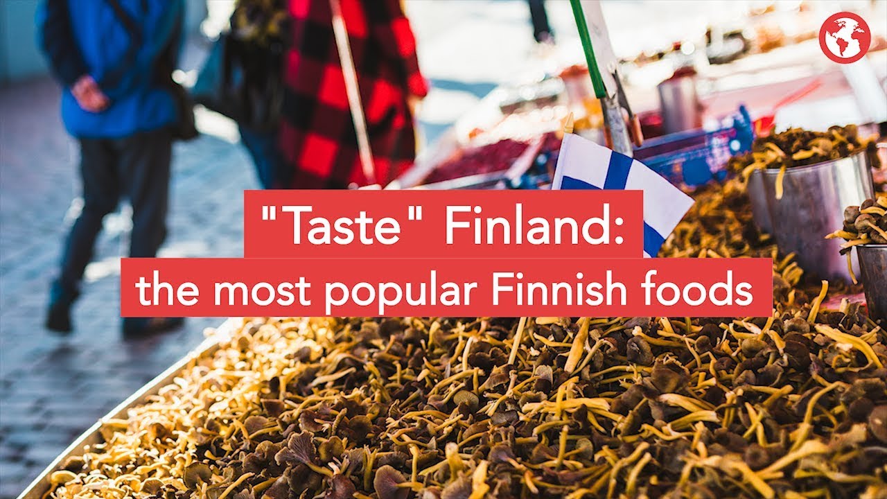 "Taste" Finland the most popular Finnish foods YouTube