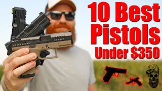 10 Best Pistols Under $350
