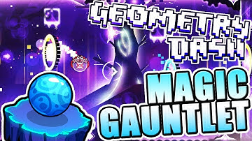 AMAZING!!! ~ Geometry Dash 2.11 MAGIC GAUNTLET All Levels COMPLETE