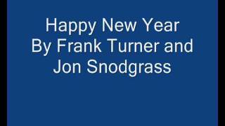 Video voorbeeld van "Frank Turner and Jon Snodgrass - Happy New Year (New Song!)"