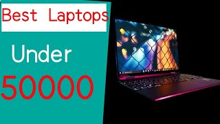 Top 5 Best Laptops under  50000 | Best Budget Laptops | Best Laptops for Students and Office work |