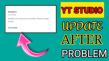 Analytics are temporarily unavailable please try shortly // Yt studio update after this problem