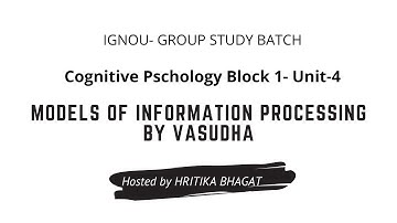 #IGNOU MA PSYCHOLOGY|Cognitive Psychology Block1-Unit4 | Models of Information Processing by Vasudha