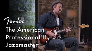 Exploring The American Professional II Jazzmaster | American Professional II Series | Fender