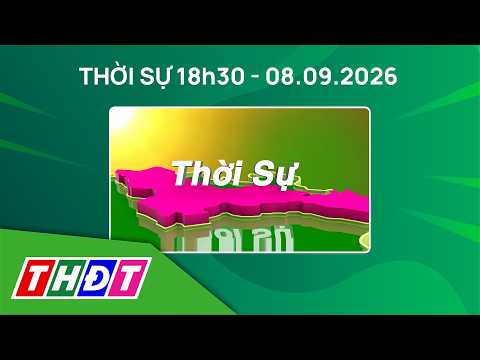 6:30 PM News - 09/08/2026 | Dong Thap: Proactively Responding to Floods Combined with High Tides ...