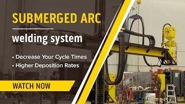Submerged Arc Welding Systems With Advanced Weldability Features
