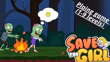 Playing game SAVE THE GIRL - all levels (1-9). Fanny game for kids.