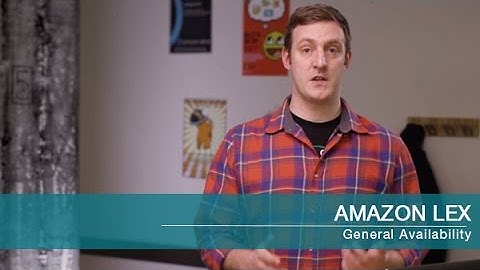 Amazon Lex Now Generally Available