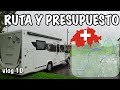 VLOG 96. RUTA Y PRESUPUESTO-SUIZA 2021