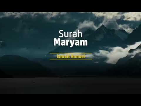 Murottal merdu, surah Maryam|Ismail Annuri