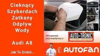 Jak Udrożnić Zatkany Odpływy Wody Szyberdachu? Audi A8 D3 | Autofan - Youtube
