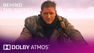 Mad Max Fury Road With Dolby Atmos Behind The Scenes Dolby