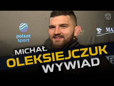 Michał Oleksiejczuk: Następny rywal? Mam nadzieję, że z TOP 15