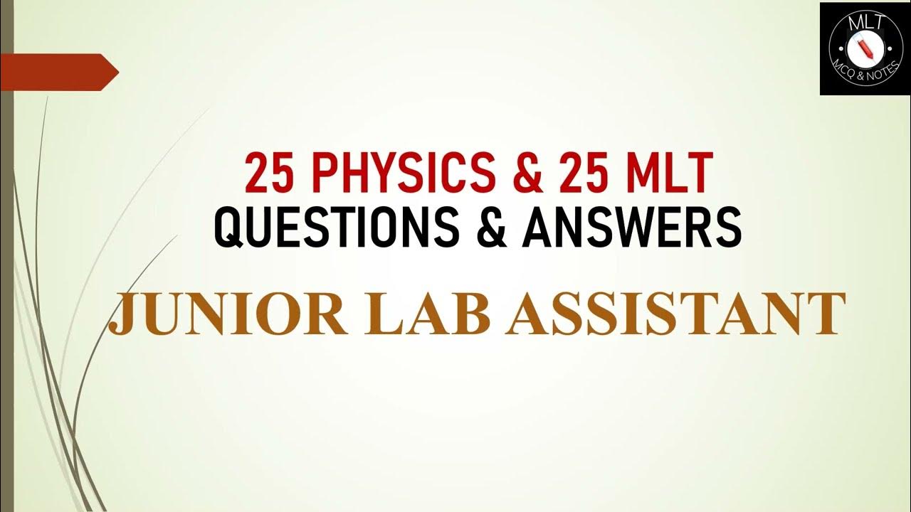 JUNIOR LAB ASSISTANTQUESTIONS & ANSWERSMLT,PHYSICS YouTube