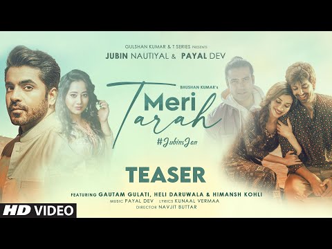 Meri Tarah (Teaser) | Jubin N, Payal D | Gautam G, Heli, Himansh K | Kunaal V | Navjit B | Bhushan K