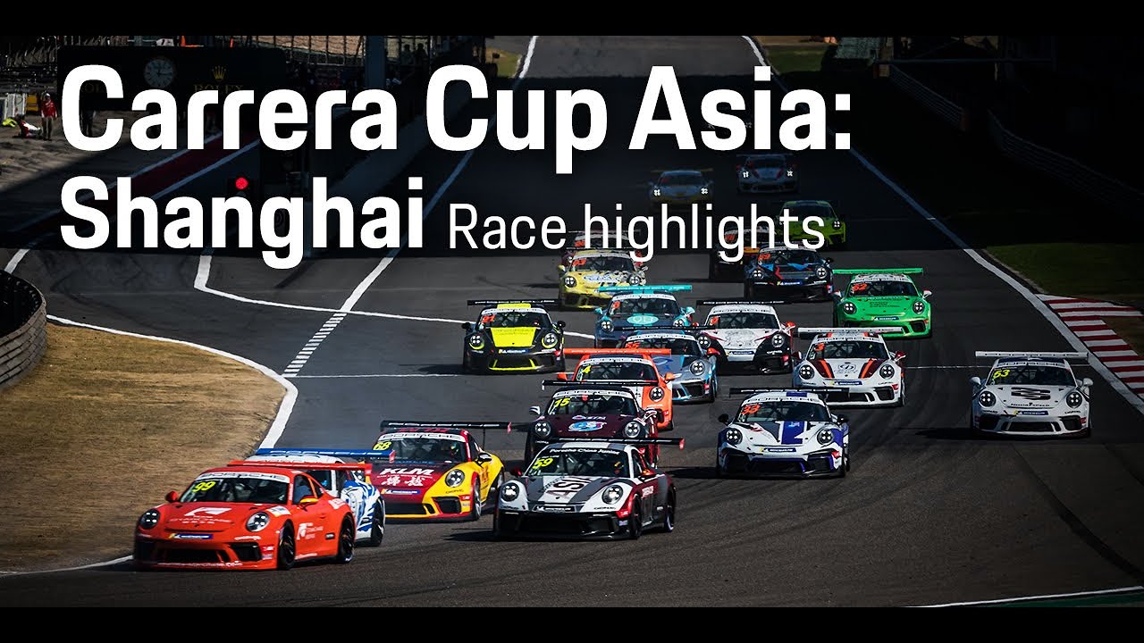 2019 Porsche Carrera Cup Asia: Shanghai Highlights - YouTube